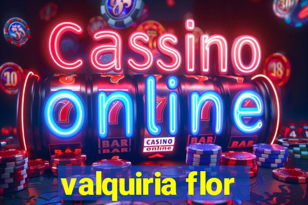 valquiria flor